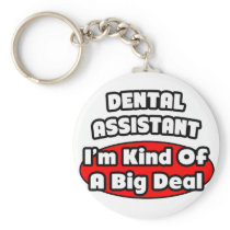 Dental Assistant...Big Deal