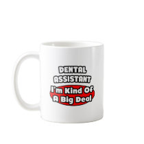 Dental Assistant...Big Deal Mug