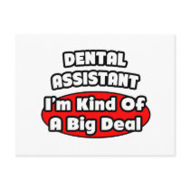 Dental Assistant...Big Deal
