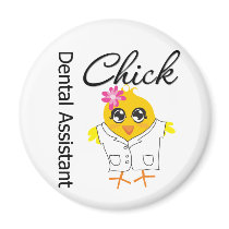 Dental Assistant Chick Magnet