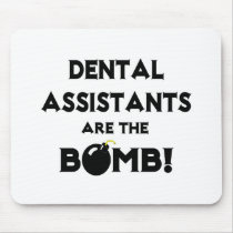 Dental Assistants Are The Bomb!
