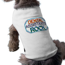 Dental Assistants Rock Dog Clothing
