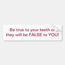Dental Humour Bumper Sticker