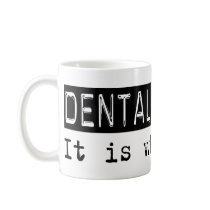 Dental Hygiene It Is Coffee Mugs