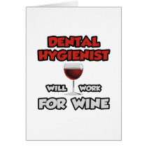 Dental Hygienist ... Will Work For Wine