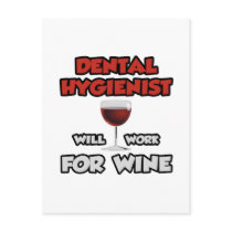 Dental Hygienist ... Will Work For Wine