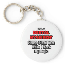 Dental Hygienist...Work My Magic