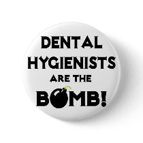 Dental Hygienists Are The Bomb!