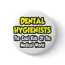 Dental Hygienists...Cool Kids of Med World