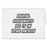 Dental Hygienists Do It In Your Mouth