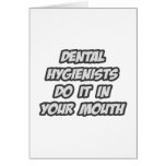 Dental Hygienists Do It In Your Mouth