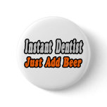 Dentist...Add Beer