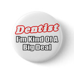 Dentist...Big Deal