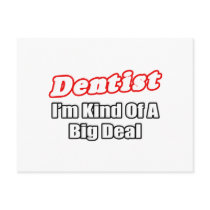 Dentist...Big Deal