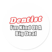 Dentist...Big Deal