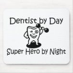 Dentist By Day Super Hero By Night Mouse Pads