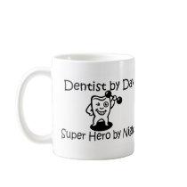 Dentist By Day Super Hero By Night Coffee Mugs