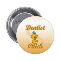 Dentist Chick Pinback Button