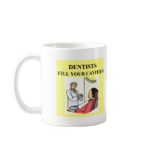 DENTIST joke Coffee Mugs