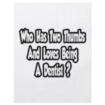 Dentist Joke...Two Thumbs