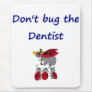 Dentist Mouse Pad