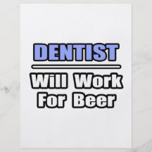 Dentist...Will Work For Beer Custom Flyer