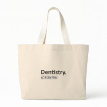 Dentistry...I Like This Canvas Bag