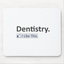Dentistry...I Like This