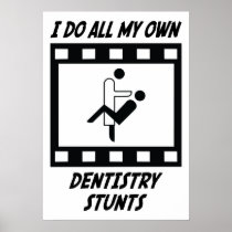 Dentistry Stunts Posters