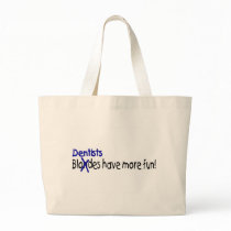 Dentists Have More Fun Bags