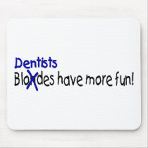Dentists Have More Fun