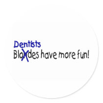 Dentists Have More Fun
