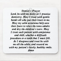 Dentist's Prayer  Mousepad