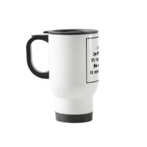 Dentist's the one place to open my mouth! mug