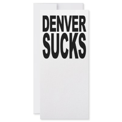Denver Sucks Rack Cards by MyShirtSucks
