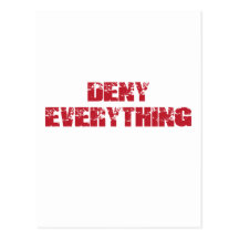 Deny Everything Post Cards