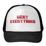 Deny Everything Trucker Hats
