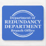 Department of Redundancy Funny Mousepad Humour