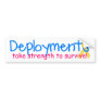 Deployments take strength bumper sticker
