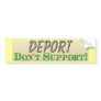 Deport Don't Support Bumper Stickers