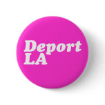 Deport LA Pin