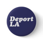 Deport LA Pinback Button