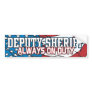 Deputy Sheriff Always on Duty Bumper Stickers