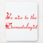 Dermatologist Mouse Pad