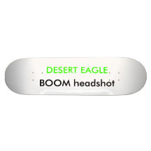 DESERT EAGLE, BOOM headshot Skateboard Deck