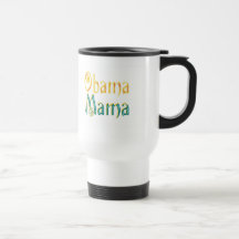 DESIGN AND CREATE YOUR OWN OBAMA MAMA COFFEE MUG