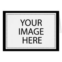 Design Your Own Custom Gifts - Blank Greeting Card