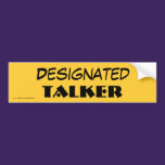 Designated Talker Bumper Sticker bumper stickers