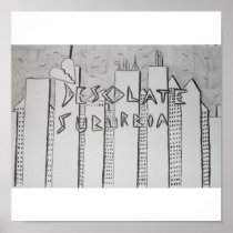 Desolate Suburbia Posters