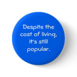 "Despite the cost of living" Butto Button